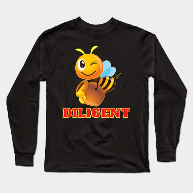 Be Diligent Long Sleeve T-Shirt by chiinta